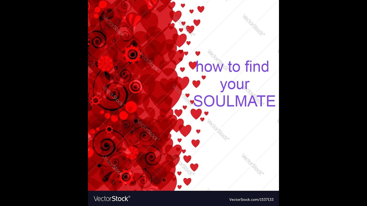 how to find your soulmate - YouTube