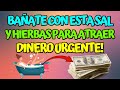 Báñate con esta Sal  y hierbas para atraer dinero urgente!