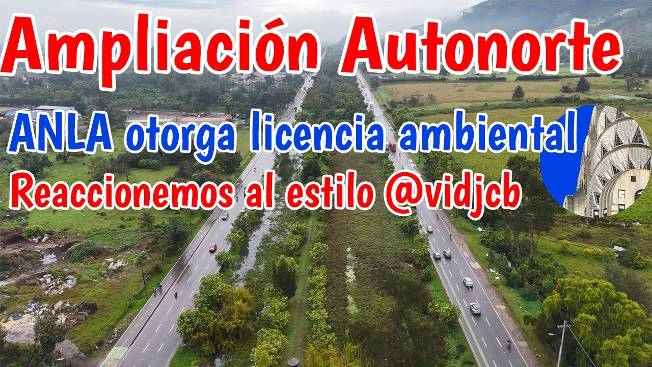 Ampliación Autopista norte hasta la calle 245 con luz verde de la ANLA