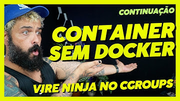 UTILIZANDO CGROUPS PARA LIMITAR CPU E MEMÓRIA EM NOSSO "CONTAINER" SEM DOCKER
