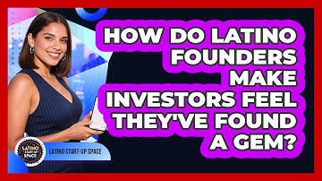 How Do Latino Founders Make Investors Feel They