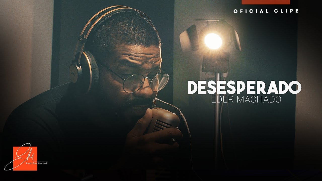 Desesperado (Clipe Oficial)