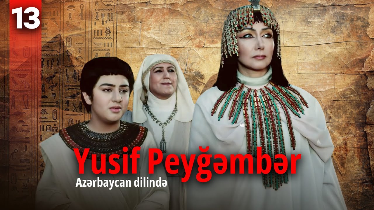 Yusif Peyğəmbər | 13-ci hissə | Azərbaycan dilində
