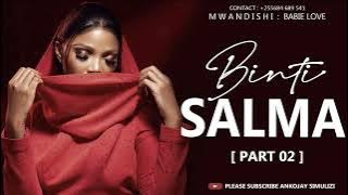 BINTI SALMA - PART 02