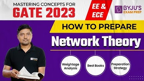 Network Theory | GATE EE & ECE 2023 Preparation Strategy, Best Books, Weightage Analysis