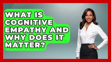 What Is Cognitive Empathy And Why Does It Matter? - Gen Z Unfiltered