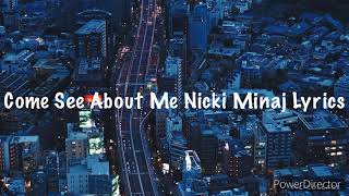 Come See About Me by Nicki Minaj Lyrics