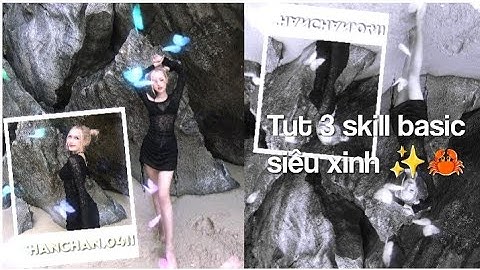 Tut 3 skill basic siêu xinh✨🦀|•Tutorial 19•|#amp#tutorial