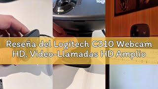 Reseña del Logitech C310 Webcam HD, Video-Llamadas HD Amplio Campo Visual, Corrección de Iluminación