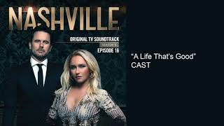 A Life That's Good (Nashville Season 6 Episode 16) chords