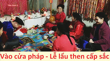 Vào cửa pháp - Lễ lẩu cấp sắc then thôn Xa Cao m5