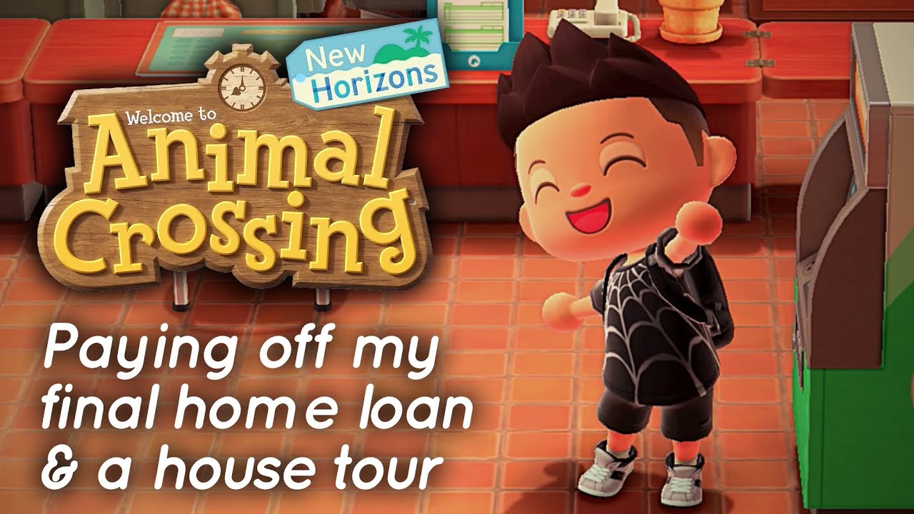Paying Final Home Loan & House Tour in Animal Crossing New Horizons