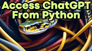 How To Use ChatGPT (and GPT4) in Python!