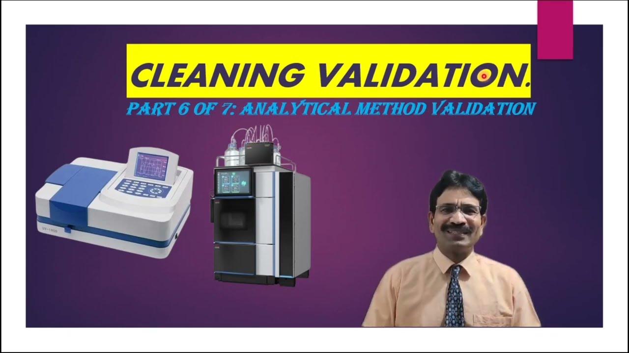 Cleaning validation PART 6 - Analytical method validation. AMV - YouTube