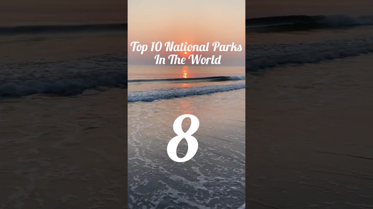 Top 10 National Parks in The World! 8 - 
