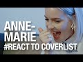 자기 노래 커버 들은 앤 마리(Anne-Marie)의 반응 by 커버리스트 | Reaction Video
