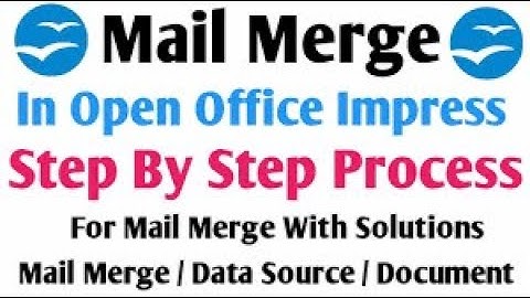 How to use mail merge in open office ?