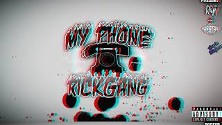 RickGang - My phone (Lírica)
