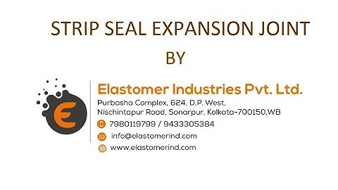 STRIP SEAL EXPANSION JOINT BY ELASTOMER INDUSTRIES PRIVATE LIMITED
