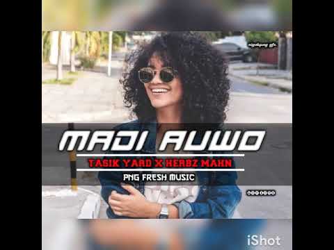 MADI AUWO _ TASIK YARD X HERBZ MAHN( 2020)PNG MUSIC DP0001