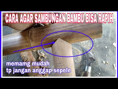 Cara Membuat Sambungan Bambu Agar Rapat dan Rapih || gazebo bambu