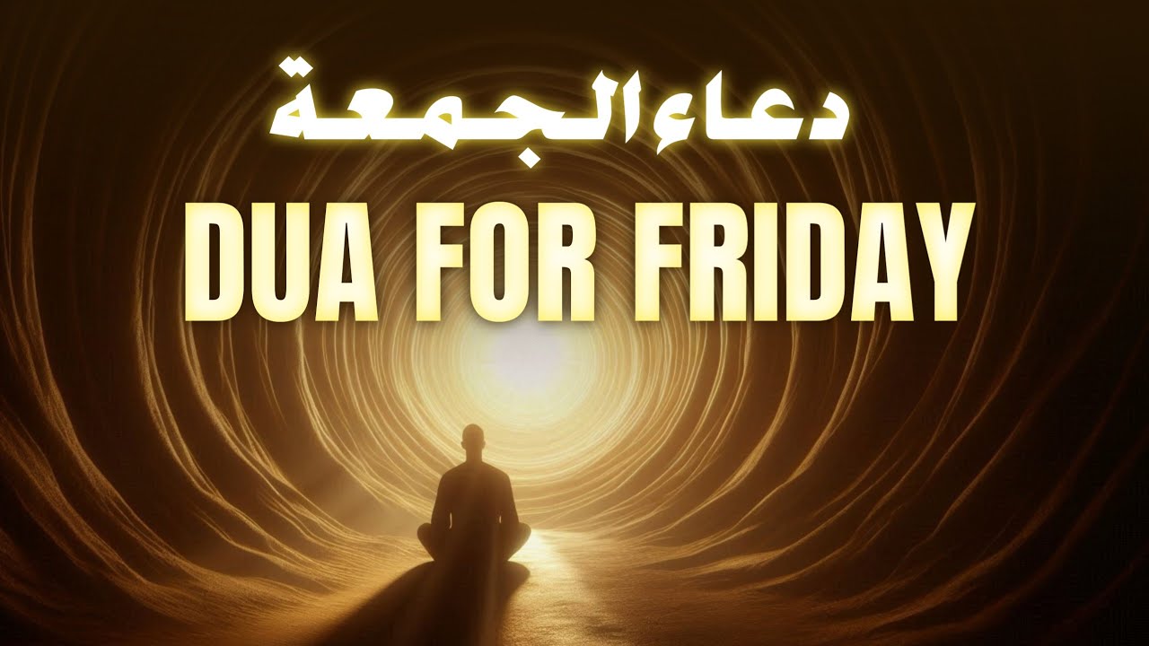 Beautiful Dua On Friday | For Rizq, Peace & Protection | Embrace the Barakah of Jumuah | Friday Dua