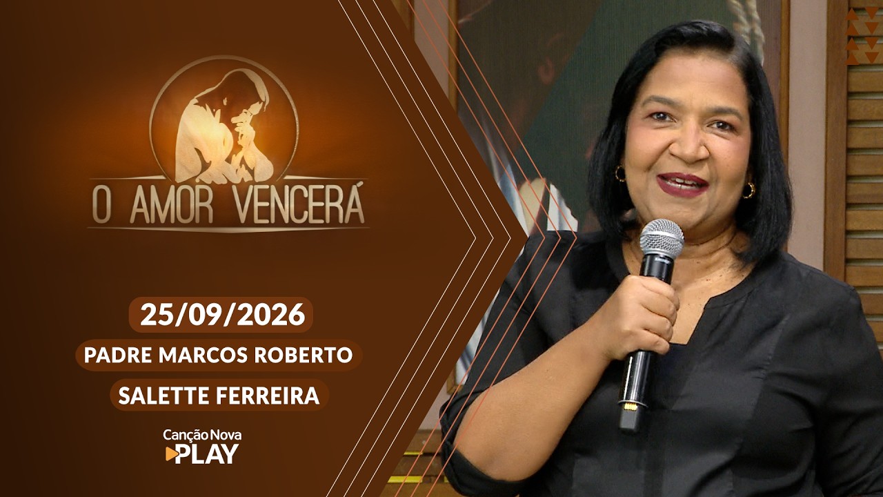 O Amor Vencerá - 25/09/2026