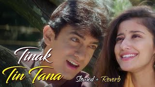 Tinak Tin Tana (Slowed + Reverb) Aamir Khan | Manisha Koirala | Udit Narayan - Alka Yagnik Duet