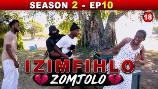 IZIMFIHLO ZOMJOLO | Season 2 - EP10 | Uthandana nomahosha