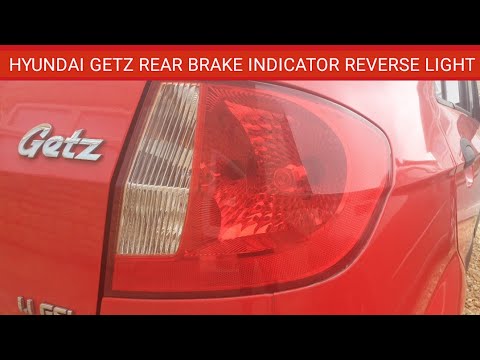 Hyundai Getz Rear Brake Light Bulb Indicator Light Bulb and Reverse Light bulb Replacement