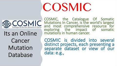 COSMIC: Catalogue Of Somatic Mutations In Cancer (https://cancer.sanger.ac.uk/cosmic)