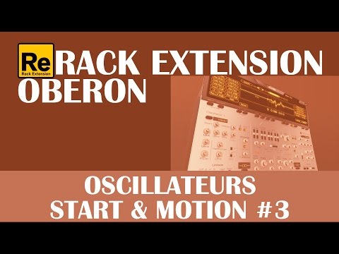 Rack Extension Oberon: Oscillateurs Start & Motion #3