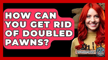 How Can You Get Rid Of Doubled Pawns? - The Board Game Xpert