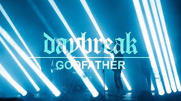 Daybreak - Godfather (Official Music Video)