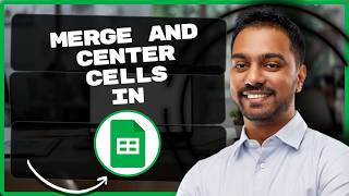 How to Merge and Center Cells in Google Sheets | Google Sheets Tutorial 2026