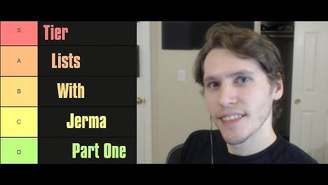 Tier Lists With Jerma Part One