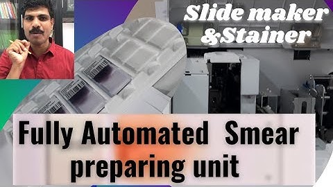 Automated smear preparing Instrument (Slide maker-Stainer)