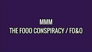 MMM - THE FOOO CONSPIRACY / FO&O LYRICS