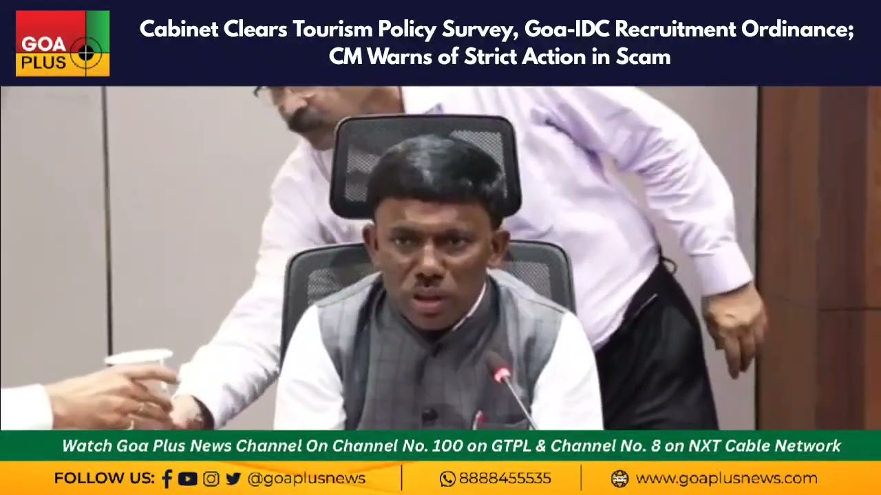Cabinet Clears Tourism Policy Survey, Goa-IDC Recruitment Ordinance;