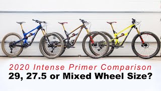 29, 27.5 or 29 / 27.5 Wheel Size Mix - New Intense Primer Comparison