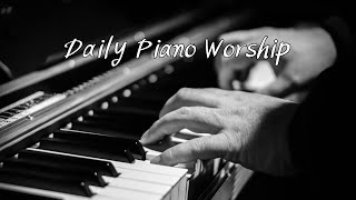 은혜로운 피아노 찬양 모음 Peaceful Piano Worship