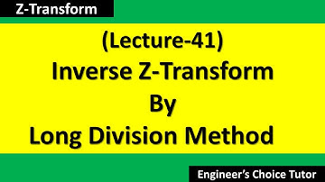 Inverse Z-Transform By Long Division Method