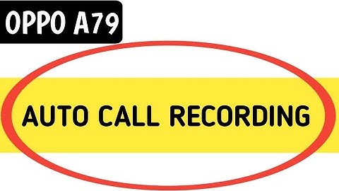 Oppo A79 5g auto call recording kaise on kare, how to enable auto call recording in Oppo A79 5g