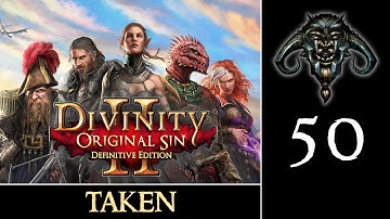 Divinity - Original Sin II #50 : Taken