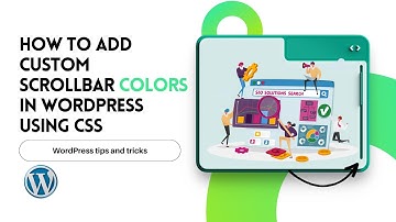 How to Add Custom Scrollbar Colors in WordPress Using CSS