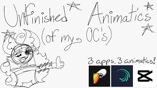 3 Unfinished Rough Animatics Of Oc s