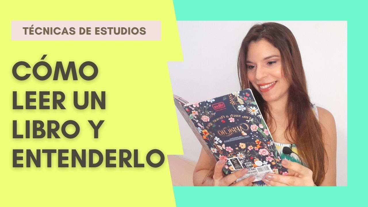 CÓMO LEER UN LIBRO Y ENTENDERLO (3 PASOS) - YouTube