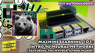 Machine Learning 101: Intro To Neural Networks (NVIDIA Jetson Nano Review and Setup)