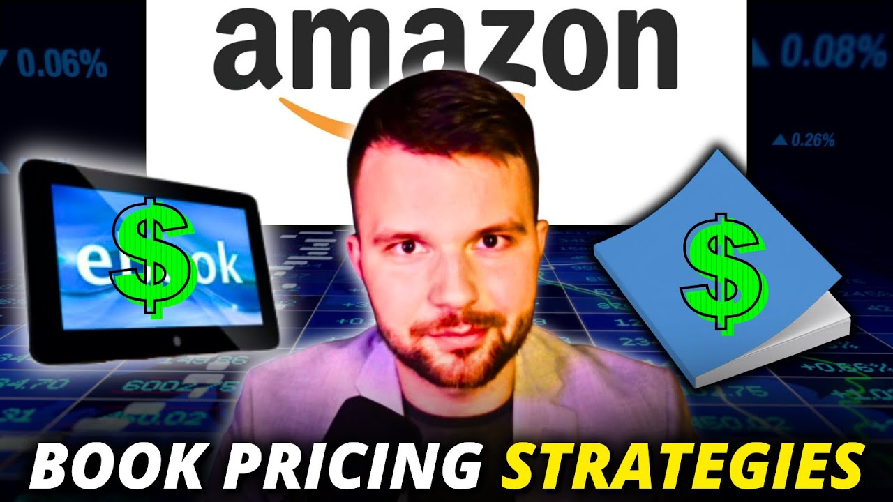 How to Price Your Book for Success? Proven Amazon Pricing Strategies: Ebook, Paperback, Hardcover
