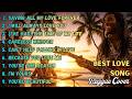 SAVING ALL MY LOVE FOREVER Popular Songs 🌴 Reggae Style